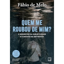 QUEM ME ROUBOU DE MIM?