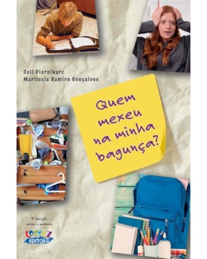 QUEM MEXEU NA MINHA BAGUNÇA ?