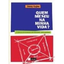 QUEM MEXEU NA MINHA VIDA? QUEM MEXEU NA MINHA VIDA?