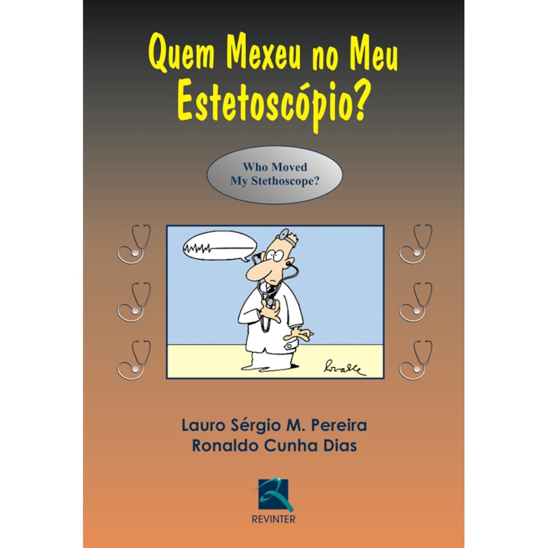 QUEM MEXEU NO MEU ESTETOSCÓPIO?