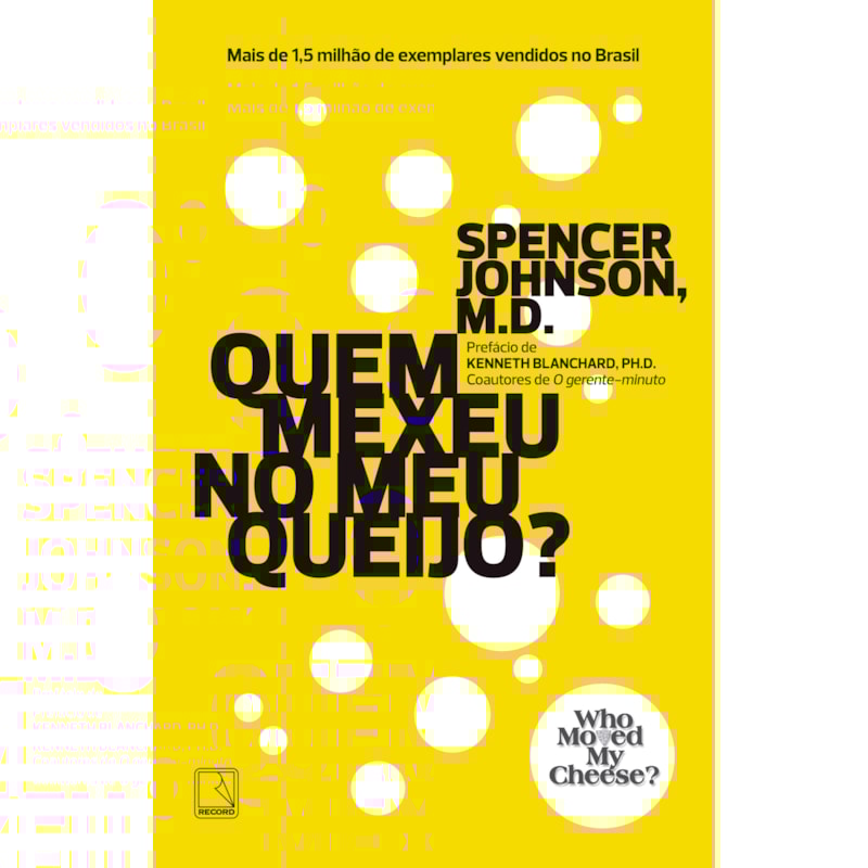 QUEM MEXEU NO MEU QUEIJO?