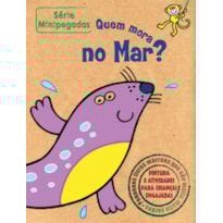 QUEM MORA NO MAR? : MINIPEGADAS
