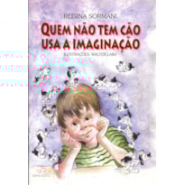 Quem não tem cão usa a imaginação