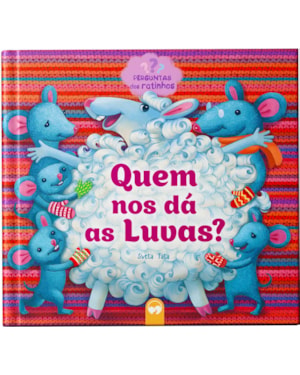 QUEM NOS DÁ AS LUVAS? - PERGUNTAS DOS RATINHOS