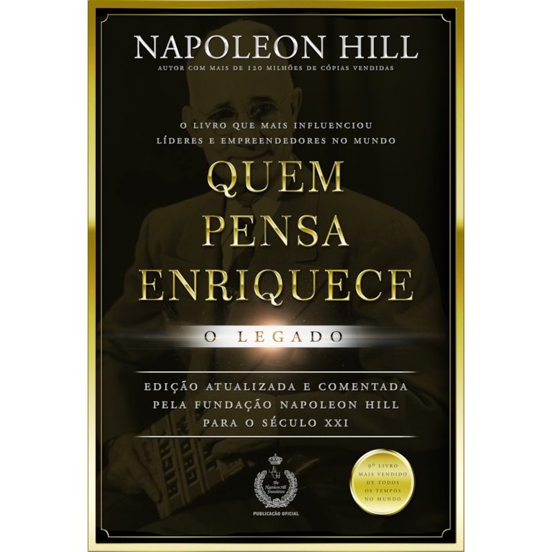 Quem pensa enriquece - o legado: o legado