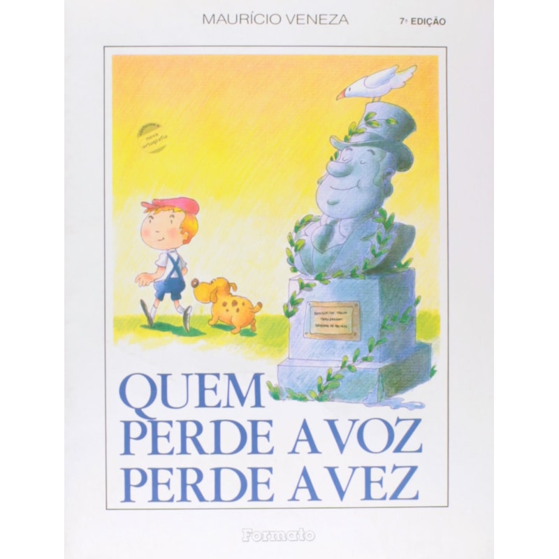 QUEM PERDE A VOZ, PERDE VEZ