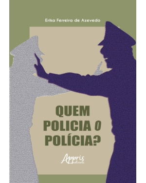 QUEM POLICIA O POLÍCIA?