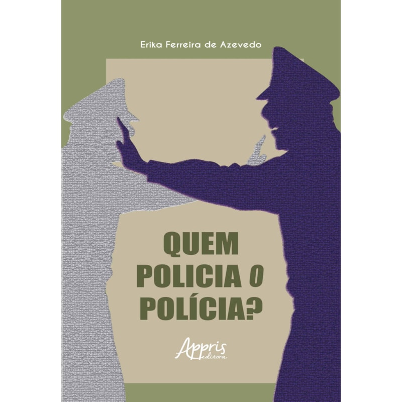 QUEM POLICIA O POLÍCIA?