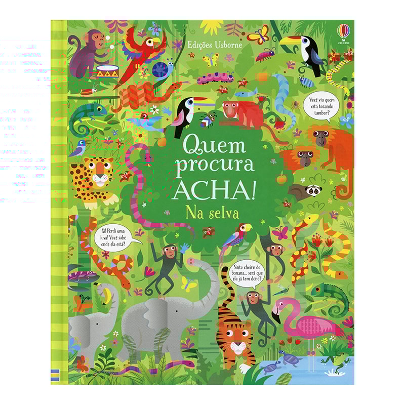 QUEM PROCURA ACHA! : NA SELVA