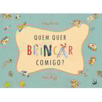 QUEM QUER BRINCAR COMIGO?