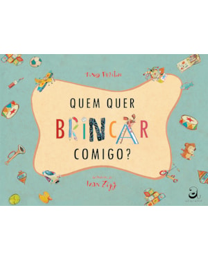 QUEM QUER BRINCAR COMIGO?