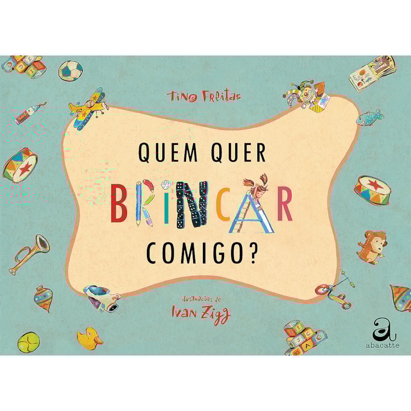 QUEM QUER BRINCAR COMIGO?