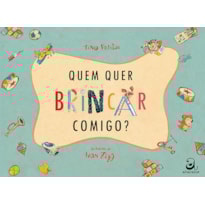 QUEM QUER BRINCAR COMIGO?