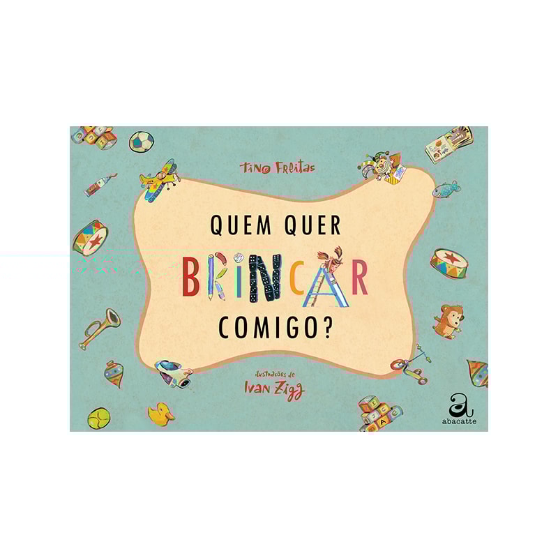 QUEM QUER BRINCAR COMIGO?