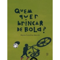 QUEM QUER BRINCAR DE BOLA?