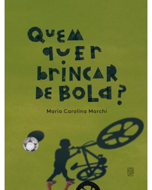 QUEM QUER BRINCAR DE BOLA?