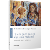 Quem quer que eu seja uma menina?: questões de gênero na infância