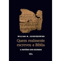 Quem realmente escreveu a Bíblia: A história dos escribas