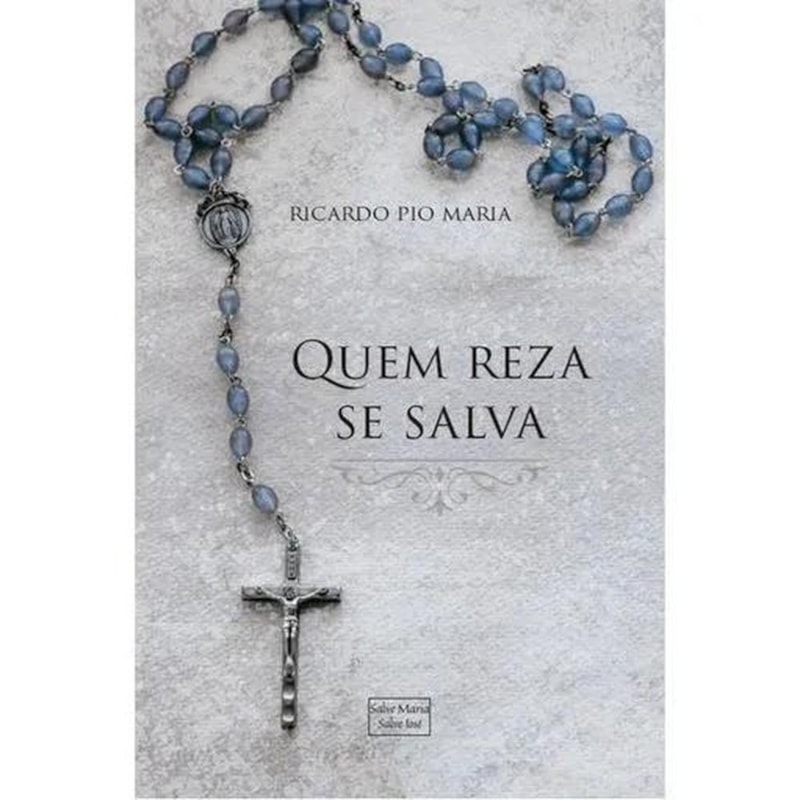 QUEM REZA SE SALVA