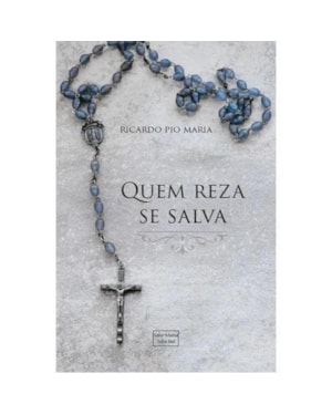 QUEM REZA SE SALVA