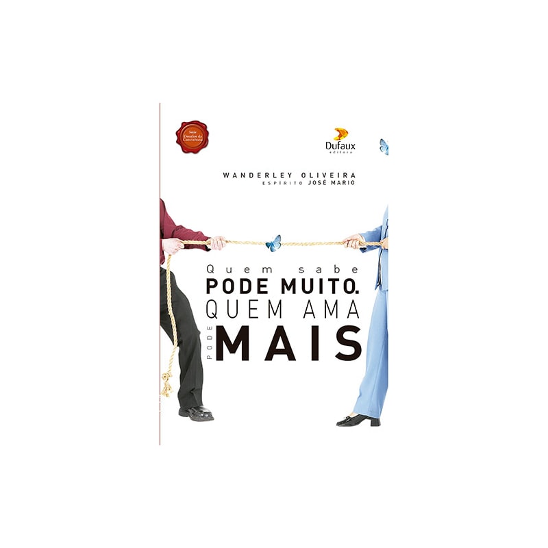 QUEM SABE PODE MUITO. QUEM AMA PODE MAIS