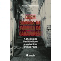 Quem sangra na fábrica de cadáveres?: A chacina da Pavilhão 9 e as chacinas em São Paulo