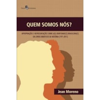 Quem somos nós?: apropriações e representações sobre a(s) identidade(s) brasileira(s) em livros didáticos de história (1971-2011)