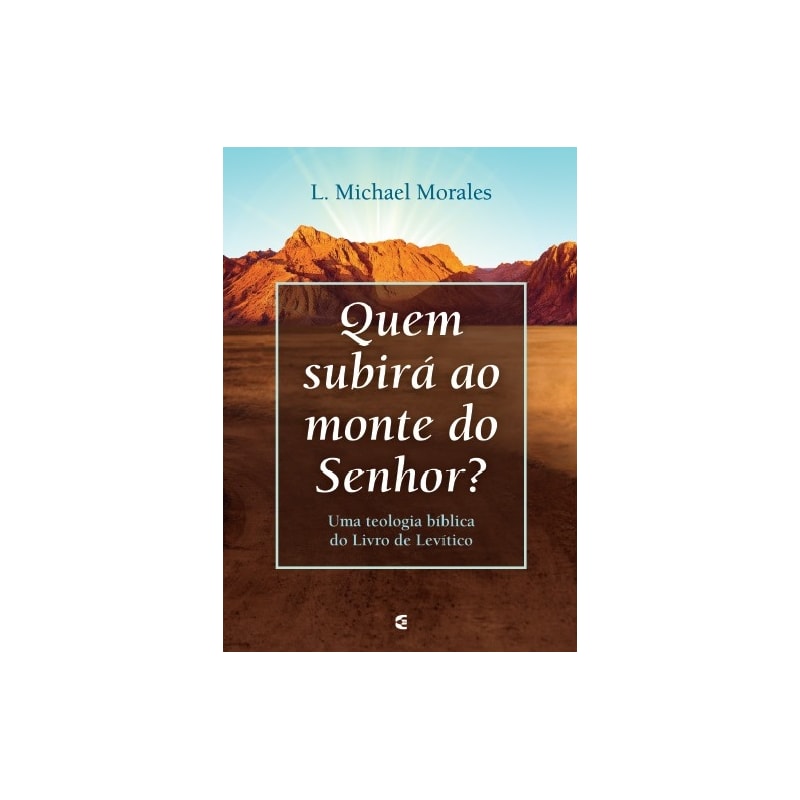 QUEM SUBIRÁ AO MONTE DO SENHOR?