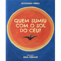 QUEM SUMIU COM O SOL DO CÉU?