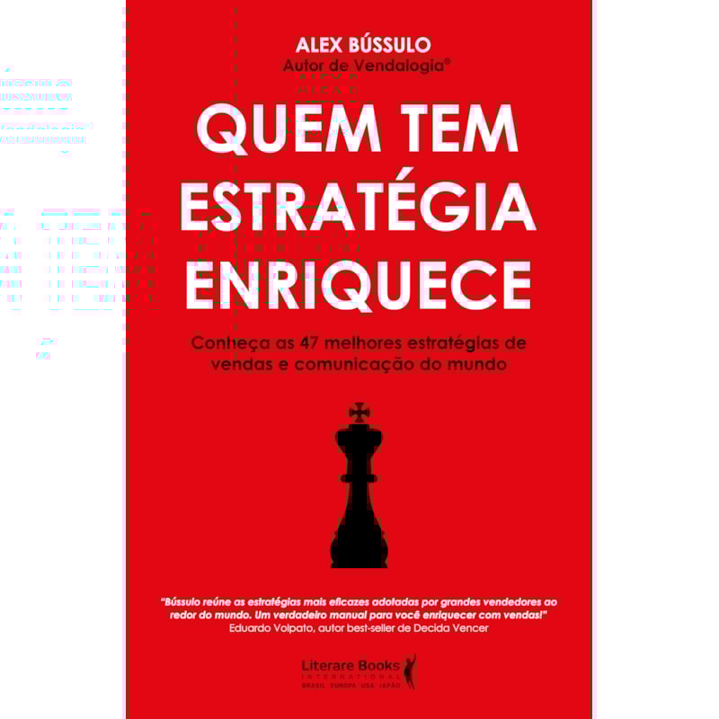 Quem tem estratégia enriquece: Conheça as 47 melhores estratégias de vendas e comunicação do mundo