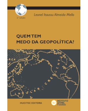 QUEM TEM MEDO DA GEOPOLÍTICA?
