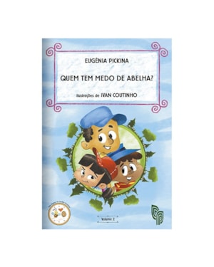 QUEM TEM MEDO DE ABELHA? VOLUME 2
