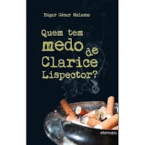 QUEM TEM MEDO DE CLARICE LISPECTOR