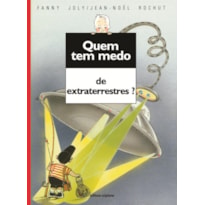 QUEM TEM MEDO DE EXTRATERRESTRES?