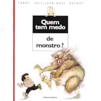 QUEM TEM MEDO DE MONSTRO?