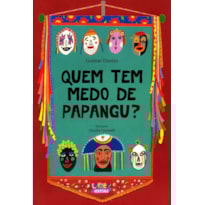 QUEM TEM MEDO DE PAPANGU?