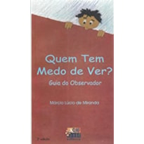 QUEM TEM MEDO DE VER? - GUIA DO OBSERVADOR