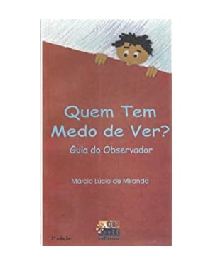 QUEM TEM MEDO DE VER? - GUIA DO OBSERVADOR