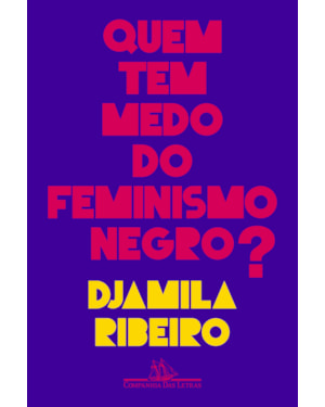 Quem tem medo do feminismo negro?