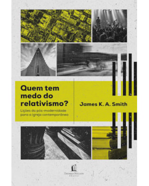 QUEM TEM MEDO DO RELATIVISMO?