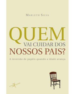 QUEM VAI CUIDAR DOS NOSSOS PAIS? (EDIÇÃO DE BOLSO)