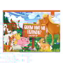 QUEM VIVE NA FAZENDA - LIVRO POP-UP
