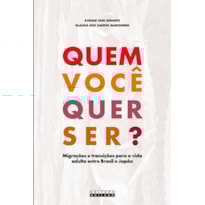 QUEM VOCÊ QUER SER?