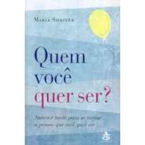 QUEM VOCE QUER SER? - NUNCA E TARDE PARA SE TORNAR A PESSOA QUE VOCE QUER S