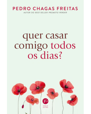 QUER CASAR COMIGO TODOS OS DIAS?