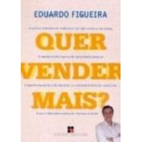 QUER VENDER MAIS - O QUE TODO EMPRESARIO DE VENDAS...