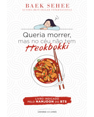 QUERIA MORRER, MAS NO CÉU NÃO TEM TTEOKBOKKI