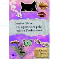 QUERIDO DIÁRIO... ME APAIXONEI PELA MINHA PROFESSORA!