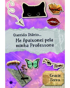 QUERIDO DIÁRIO... ME APAIXONEI PELA MINHA PROFESSORA!