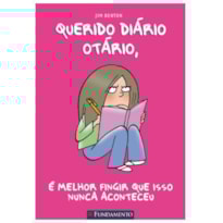 QUERIDO DIARIO OTARIO 01 - E MELHOR FINGIR QUE ISSO NUNCA ACONTECEU